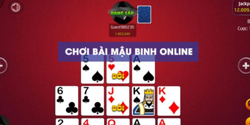 Tổng hợp các cách chơi mậu binh hay