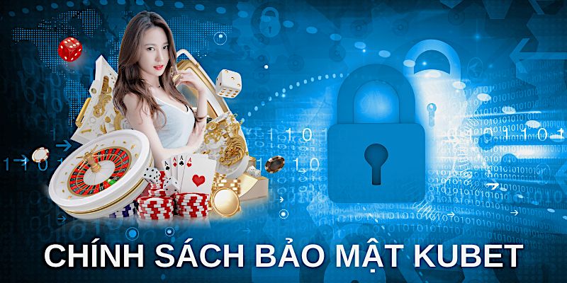 Chính sách an toàn Kubet về chống gian lận tài khoản