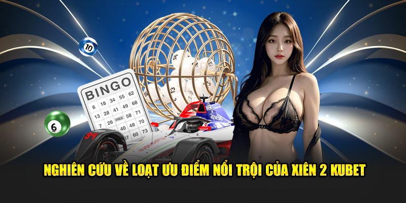 Nghiên cứu về loạt ưu điểm nổi trội của xiên 2