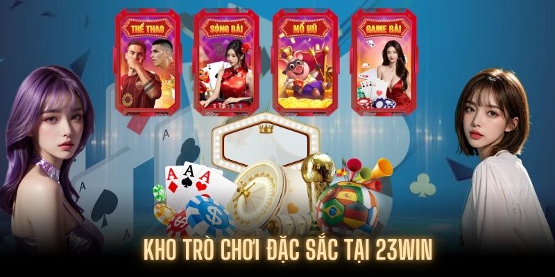 Nhiều sản phẩm giải trí trực tuyến tại 23WIN